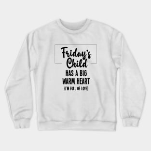 Friday's Child is Full of Love Crewneck Sweatshirt